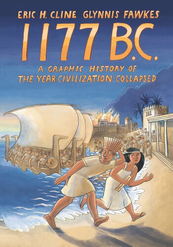 1177 B.C.: A Graphic History of the Year Civilization Collapsed (Turning Points in Ancient History, 4) (PDF/EPUB Version)