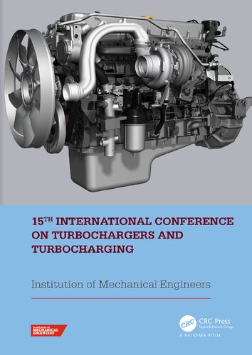 15th International Conference on Turbochargers and Turbocharging: Proceedings of the 15th International Conference on Turbochargers and Turbocharging (Twickenham, London, 16-17 May 2023) (PDF/EPUB Version)
