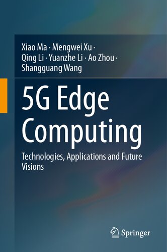 5G Edge Computing: Technologies, Applications and Future Visions (PDF/EPUB Version)