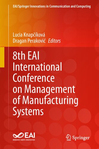 8th EAI International Conference on Management of Manufacturing Systems (EAI/Springer Innovations in Communication and Computing) (PDF/EPUB Version)