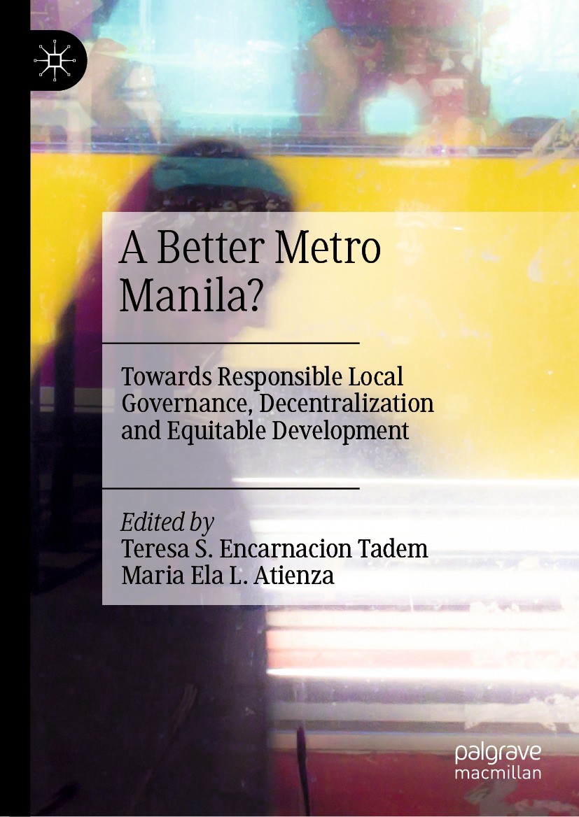 A Better Metro Manila?: Towards Responsible Local Governance, Decentralization and Equitable Development (PDF/EPUB Version)

