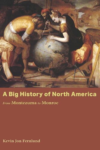 A Big History of North America: From Montezuma to Monroe (PDF/EPUB Version)
