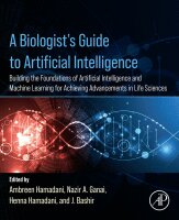A Biologist’s Guide to Artificial Intelligence: Building the foundations of Artificial Intelligence and Machine Learning for Achieving Advancements in Life Sciences (PDF/EPUB Version)