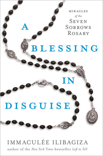 A Blessing in Disguise: Miracles of the Seven Sorrows Rosary (PDF/EPUB Version)
