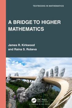 A Bridge to Higher Mathematics (Textbooks in Mathematics) (PDF/EPUB Version)