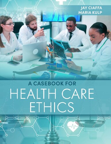 A Casebook for Health Care Ethics (PDF/EPUB Version)
