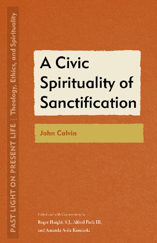 A Civic Spirituality of Sanctification: John Calvin (PDF/EPUB Version)