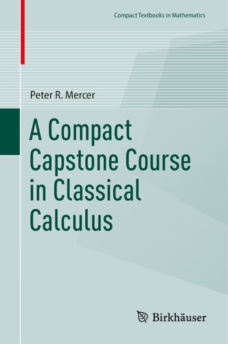 A Compact Capstone Course in Classical Calculus (Compact Textbooks in Mathematics) (PDF/EPUB Version)
