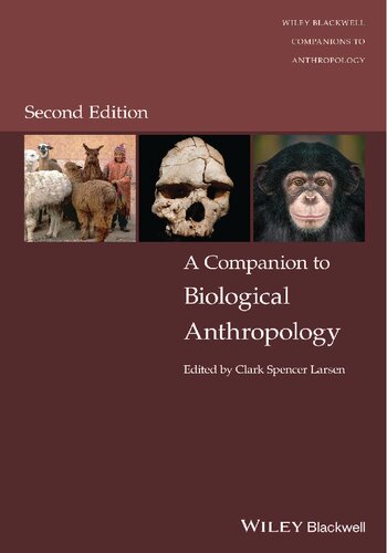 A Companion to Biological Anthropology (Wiley Blackwell Companions to Anthropology) (PDF/EPUB Version)
