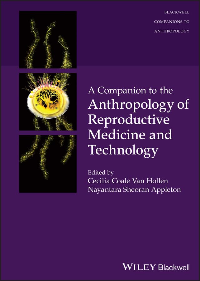 A Companion to the Anthropology of Reproductive Medicine and Technology (PDF/EPUB Version)
