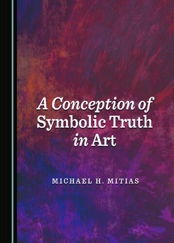 A Conception of Symbolic Truth in Art (PDF/EPUB Version)
