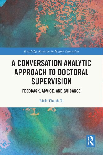 A Conversation Analytic Approach to Doctoral Supervision: Feedback, Advice, and Guidance (PDF/EPUB Version)
