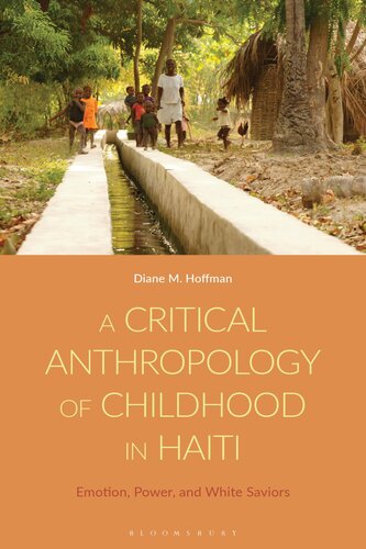 A Critical Anthropology of Childhood in Haiti: Emotion, Power, and White Saviors (PDF/EPUB Version)