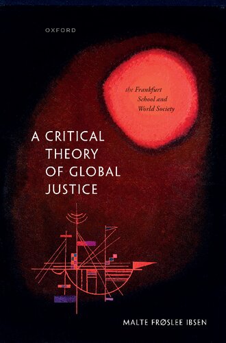 A Critical Theory of Global Justice: The Frankfurt School and World Society (PDF/EPUB Version)
