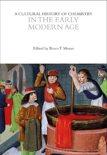 A Cultural History of Chemistry in the Early Modern Age (The Cultural Histories Series) (PDF/EPUB Version)
