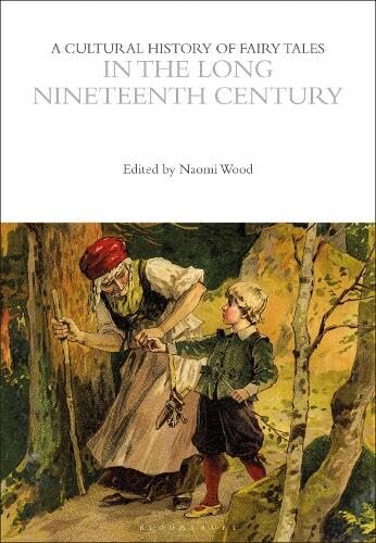 A Cultural History of Fairy Tales in the Long Nineteenth Century (The Cultural Histories Series) (PDF/EPUB Version)
