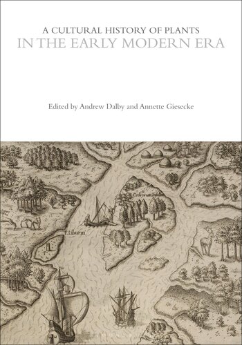 A Cultural History of Plants in the Early Modern Era (The Cultural Histories Series) (PDF/EPUB Version)
