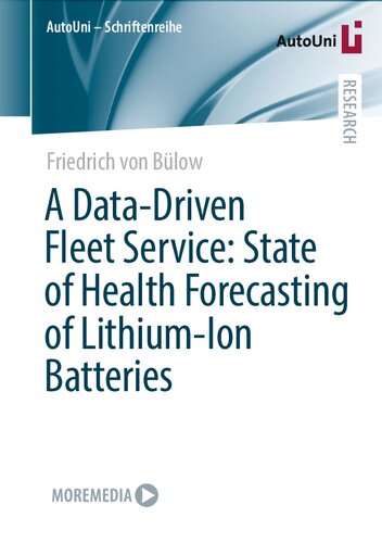 A Data-Driven Fleet Service: State of Health Forecasting of Lithium-Ion Batteries (PDF/EPUB Version)