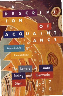 A Description of Acquaintance: The Letters of Laura Riding and Gertrude Stein, 1927-1930 (Recencies Series: Research and Recovery in Twentieth-Century American Poetics) (PDF/EPUB Version)
