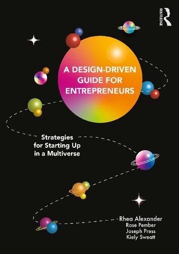 A Design Driven Guide for Entrepreneurs: Strategies for Starting up in a Multiverse (PDF/EPUB Version)
