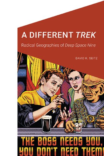 A Different Trek: Radical Geographies of Deep Space Nine (PDF/EPUB Version)
