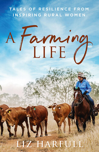 A Farming Life: Tales of Resilience from Inspiring Rural Women (PDF/EPUB Version)
