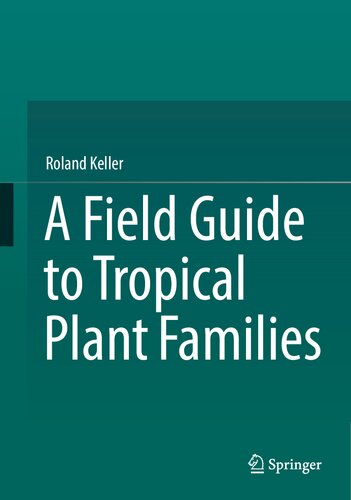 A Field Guide to Tropical Plant Families (PDF/EPUB Version)
