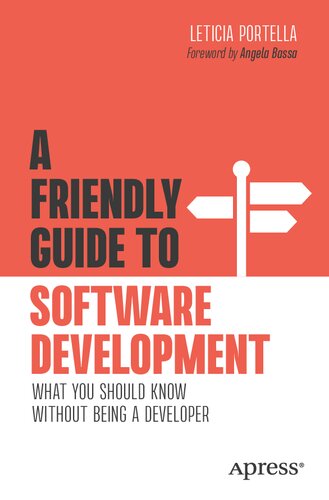 A Friendly Guide to Software Development: What You Should Know Without Being a Developer (PDF/EPUB Version)
