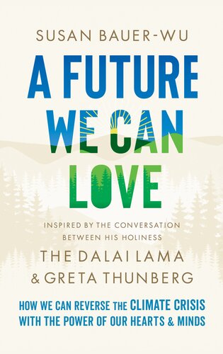 A Future We Can Love: How We Can Reverse the Climate Crisis with the Power of Our Hearts and Minds (PDF/EPUB Version)
