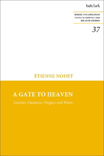 A Gate to Heaven: Essenes, Qumran: Origins and Heirs (PDF/EPUB Version)
