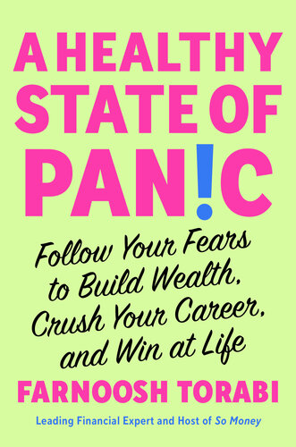 A Healthy State of Panic: Follow Your Fears to Build Wealth, Crush Your Career, and Win at Life (PDF/EPUB Version)
