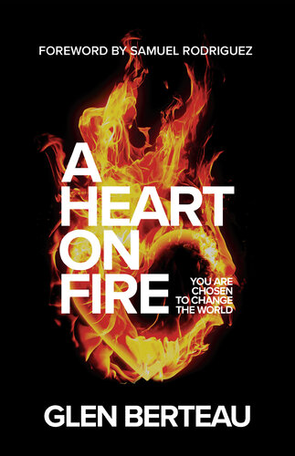 A Heart on Fire: You Are Chosen to Change the World (PDF/EPUB Version)
