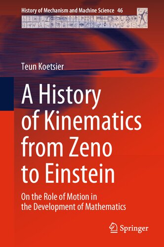 A History of Kinematics from Zeno to Einstein. On the Role of Motion in the Development of Mathematics (PDF/EPUB Version)