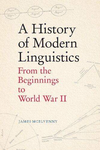 A History of Modern Linguistics: From the Beginnings to World War II (PDF/EPUB Version)