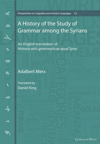 A History of the Study of Grammar among the Syrians: An English translation of Historia artis grammaticae apud Syros (PDF/EPUB Version)
