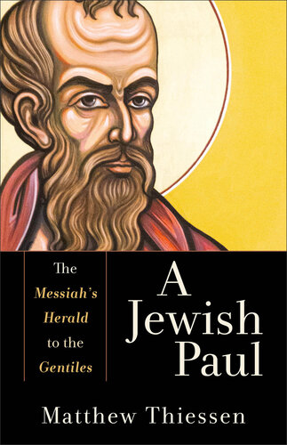 A Jewish Paul: The Messiah's Herald to the Gentiles (PDF/EPUB Version)
