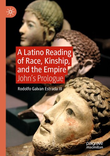 A Latino Reading of Race, Kinship, and the Empire: John’s Prologue (PDF/EPUB Version)

