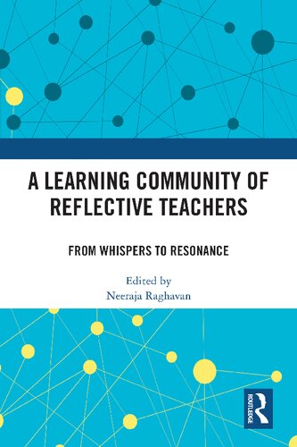 A Learning Community of Reflective Teachers: From Whispers to Resonance (PDF/EPUB Version)