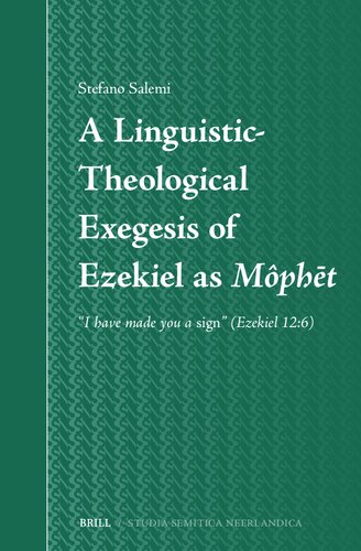 A Linguistic-Theological Exegesis of Ezekiel as Mo?ph?t: "I Have Made You a Sign" (Ezekiel 12:6) (PDF/EPUB Version)
