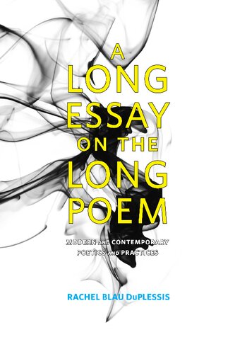 A Long Essay on the Long Poem: Modern and Contemporary Poetics and Practices (PDF/EPUB Version)
