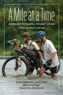 A Mile at a Time: A Father and Son's Inspiring Alzheimer's Journey of Love, Adventure, and Hope (PDF/EPUB Version)
