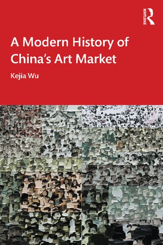 A Modern History of China's Art Market (PDF/EPUB Version)
