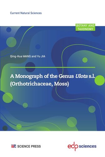 A Monograph of the Genus Ulota s.l.: (Orthotrichaceae, Moss) (PDF/EPUB Version)
