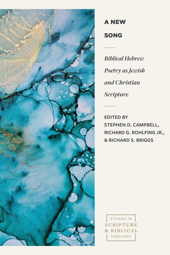 A New Song: Biblical Hebrew Poetry as Jewish and Christian Scripture (Studies in Scripture and Biblical Theology) (PDF/EPUB Version)
