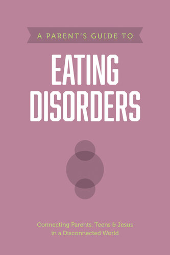 A Parent's Guide to Eating Disorders (PDF/EPUB Version)
