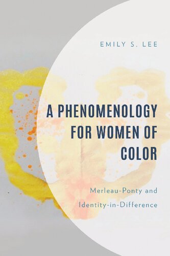 A Phenomenology for Women of Color: Merleau-Ponty and Identity-in-Difference (PDF/EPUB Version)