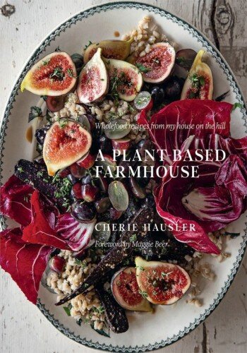 A Plant-Based Farmhouse (PDF/EPUB Version)