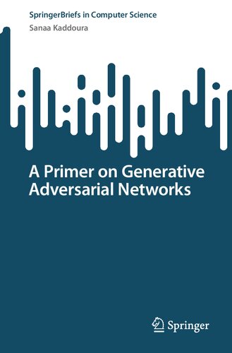 A Primer on Generative Adversarial Networks (PDF/EPUB Version)
