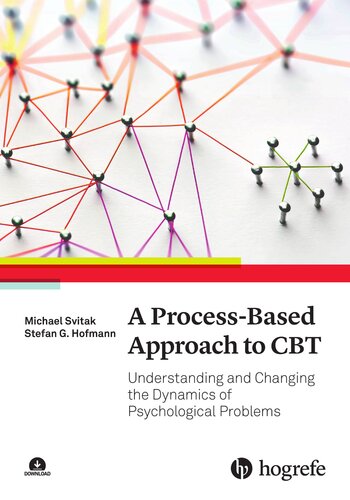 A Process-Based Approach to CBT: Understanding and Changing the Dynamics of Psychological Problems (PDF/EPUB Version)