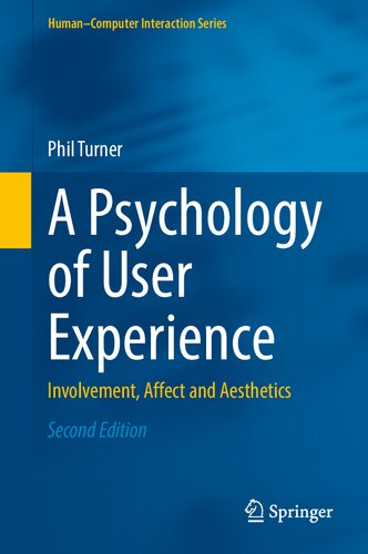 A Psychology of User Experience: Involvement, Affect and Aesthetics (Human–Computer Interaction Series) (PDF/EPUB Version)
